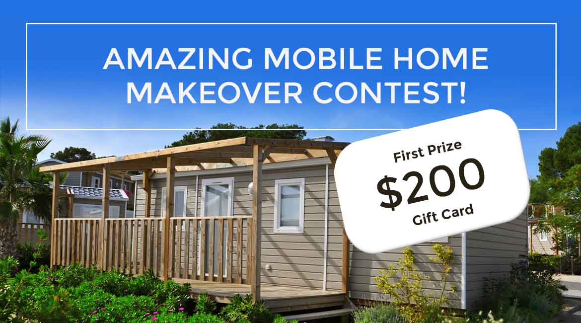 Amazing Mobile Home Makeover Contest! First Prize $200 Gift Card.